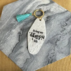 Okayest Life Key Chain