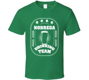 Nobrega Drinking Team St. Patrick's Day Last Name Group T Shirt